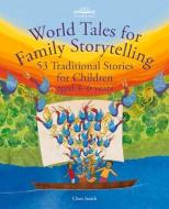 WORLD TALES FOR FAMILY STORYTELLING di CHRIS SMITH edito da HAWTHORN PRESS
