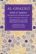 The Book of Contemplation, 39: Book 39 of the Ihya' 'Ulum Al-Din di Abu Hamid al-Ghazali edito da FONS VITAE