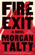 Fire Exit di Morgan Talty edito da TIN HOUSE BOOKS