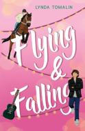 Flying and Falling di Lynda Tomalin edito da LIGHTNING SOURCE INC