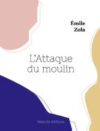 L'Attaque du moulin di Émile Zola edito da Hésiode éditions
