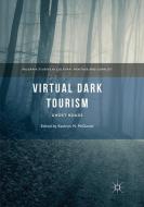 Virtual Dark Tourism edito da Springer International Publishing