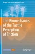 The Biomechanics of the Tactile Perception of Friction di Laurence Willemet edito da Springer International Publishing