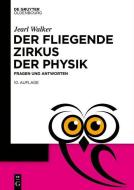 Der fliegende Zirkus der Physik di Jearl Walker edito da de Gruyter Oldenbourg