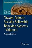 Toward  Robotic Socially Believable Behaving Systems - Volume I edito da Springer-Verlag GmbH
