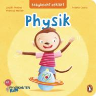 Babyleicht erklärt: Physik di Marcus Weber, Judith Weber edito da Penguin junior