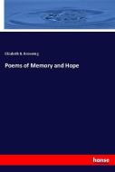 Poems of Memory and Hope di Elizabeth B. Browning edito da hansebooks