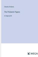 The Pickwick Papers di Charles Dickens edito da Megali Verlag