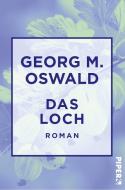 Das Loch di Georg M. Oswald edito da Piper Verlag GmbH