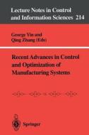 Recent Advances in Control and Optimization of Manufacturing Systems edito da Springer Berlin Heidelberg