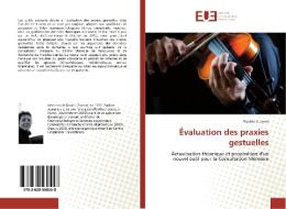 Évaluation des praxies gestuelles di Pauline Jeannin edito da Editions universitaires europeennes EUE