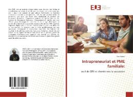 Intrapreneuriat et PME familiale: di Yves Buron edito da Editions universitaires europeennes EUE