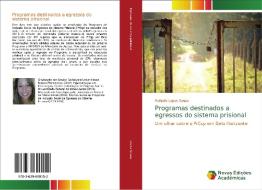 Programas destinados a egressos do sistema prisional di Rafaelle Lopes Souza edito da Novas Edições Acadêmicas