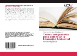 Tareas integradoras para potenciar la Educación Ambiental di Ramón González García, Daisy Egidio Cruz edito da EAE