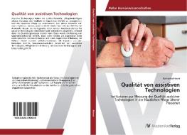 Qualitat Von Assistiven Technologien di Hauer Katharina edito da Av Akademikerverlag