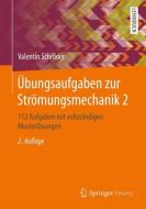 Übungsaufgaben zur Strömungsmechanik 2 di Valentin Schröder edito da Springer-Verlag GmbH