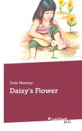 Daisy's Flower di Dale Massey edito da united p.c. Verlag