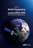 Multi-frequency and multi-GNSS PPP phase bias estimation and ambiguity resolution di Guorui Xiao edito da Karlsruher Institut für Technologie