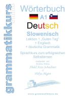 Wörterbuch Deutsch - Slowenisch A1 Lektion 1 "Guten Tag" di Marlene Milena Abdel Aziz - Schachner, Hülya Akgün edito da Books on Demand