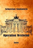 Operation Westwind di Sebastian Stammsen edito da Books on Demand