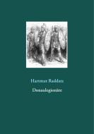 Donaulegionäre di Hartmut Raddatz edito da Books on Demand