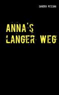 Anna's langer Weg di Sandro Pessina edito da Books on Demand