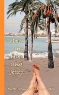 Leben im Hier und Jetzt di Annkathrin Westermann edito da Books on Demand
