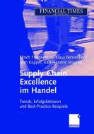 Supply Chain Excellence im Handel di Klaus Behrenbeck, Jörn Küpper, Karl-Hendrik Magnus, Ulrich Thonemann edito da Gabler, Betriebswirt.-Vlg
