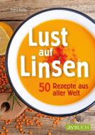 Lust auf Linsen di Petra Kolip edito da Cadmos Verlag GmbH