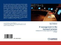 IT management in the transport process di Lyazat Naizabayeva, Aigerim Baikenova edito da LAP Lambert Acad. Publ.