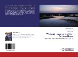 Wetland Inventory of Far-Eastern Nepal di Nabin Bhattarai, Niroj Timalsina, Sagar Paudel edito da LAP Lambert Academic Publishing