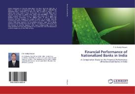 Financial Performance of Nationalized Banks in India di P. B. Reddy Palipati edito da LAP Lambert Academic Publishing