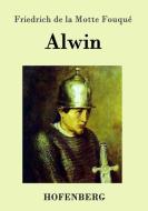 Alwin di Friedrich de la Motte Fouqué edito da Hofenberg