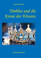 Timblus und die Krone des Wissens di Sigurd Herison edito da MERANO-VERLAG