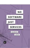 There Is No Software, There Are Just Services edito da Meson Press Eg
