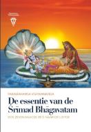 De Essentie van de Srimad Bhagavatam di Paramahamsa Sri Swami Vishwananda edito da Bhakti Marga Publications