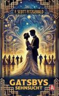 Gatsbys Sehnsucht. Die besten Kurzgeschichten. Band 2. F. Scott Fitzgerald di F. Scott Fitzgerald edito da aionas