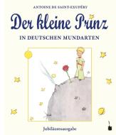 Der kleine Prinz in deutschen Mundarten di Antoine de Saint Exupéry edito da Edition Tintenfaß