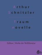 Traumnovelle di Arthur Schnitzler edito da Gröls Verlag