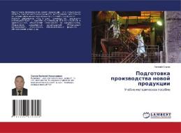 Podgotowka proizwodstwa nowoj produkcii di Ewgenij Somow edito da LAP LAMBERT Academic Publishing
