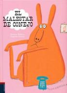 El Malestar de Conejo di Ramona Badescu edito da EDELVIVES