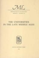 The Universities in the Late Middle Ages edito da LEUVEN UNIV PR