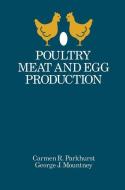 Poultry Meat and Egg Production di G. J. Mountney edito da Springer Netherlands