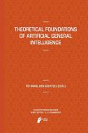 Theoretical Foundations of Artificial General Intelligence edito da Atlantis Press