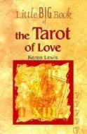 The Tarot of Love di Keren Lewis edito da ASTROLOG