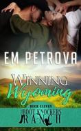 Winning Wyoming di Petrova Em Petrova edito da Independently Published