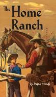 The Home Ranch di Ralph Moody edito da Purple House Press