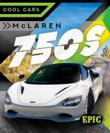 McLaren 750s di Kaitlyn Duling edito da Bellwether Media