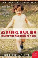 As Nature Made Him di John Colapinto edito da Harper Perennial