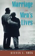 Marriage in Men's Lives di Steven L. (Professor of Sociology Nock edito da Oxford University Press Inc